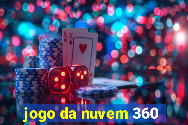 jogo da nuvem 360